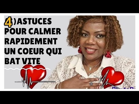(4) ASTUCES Pour CALMER UN COEUR qui BAT VITE (PALPITATIONS) 2ème partie....
