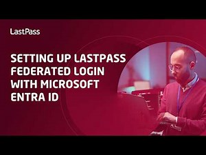 Setting up LastPass federated login with Microsoft Entra ID