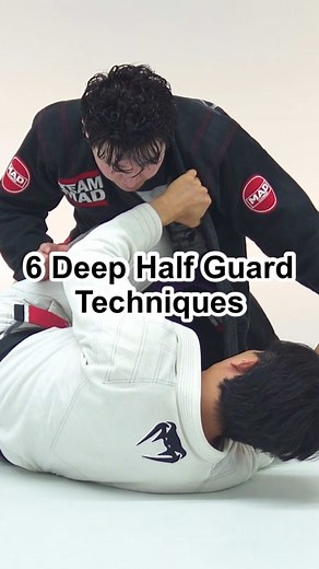 6 Deep Half Guard Techniques in Brazilian Jiu-Jitsu