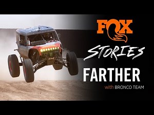 FARTHER With Bronco Race Team | FOX