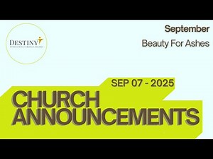 Church Announcements | Destiny International Christian Assembly | 07/09/2025