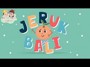 JERUK BALI - LAGU ANAK TERBARU & TERPOPULER | LAGU ANAK BAHASA INDONESIA