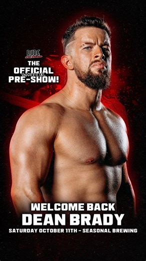 💥 𝗪𝗘𝗟𝗖𝗢𝗠𝗘 𝗕𝗔𝗖𝗞 𝗗𝗘𝗔𝗡 𝗕𝗥𝗔𝗗𝗬 💥 Representing the Old Guard, DEAN BRADY makes his way back to the Pit October 11th! 🔽 𝗚𝗥𝗔𝗕 𝗧𝗜𝗖𝗞𝗘𝗧𝗦 𝗛𝗘𝗥𝗘 🔽 https://dwmr-preshow.eventbrite.com | Dude, Where's My Ring? Perth