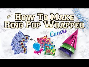 How To Make Custom Ring Pop Candy Wrapper With Canva