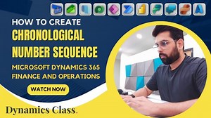 Chronological number sequence in Microsoft Dynamics 365 finance and operations | Saurabh B.