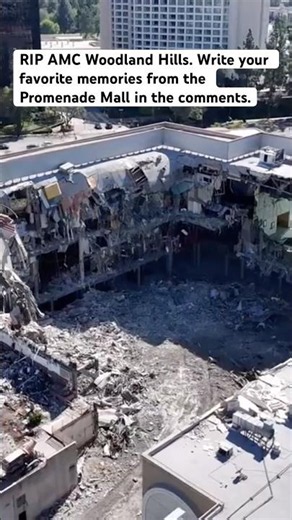 AMC Woodland Hills being demolished along with the Promenade Mall.