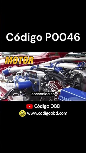 CÓDIGO P0046 🟢 Solucionado 🟢 Códigos de avería (Todas las marcas) Síntomas, Causas y Soluciones