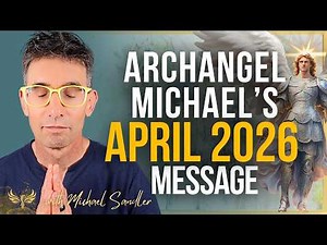 Archangel Michael Channeling: Everything Is Changing Now — Here's What's Coming for You