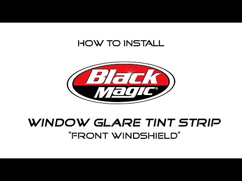 Black Magic front windshield glare tint strip Instructional video