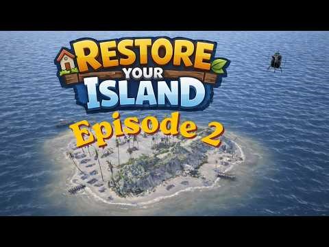 Restore Your Island : Episode 2 - Je restore, nettoie une ile désert pour y vivre 🏝️🏝️🏝️