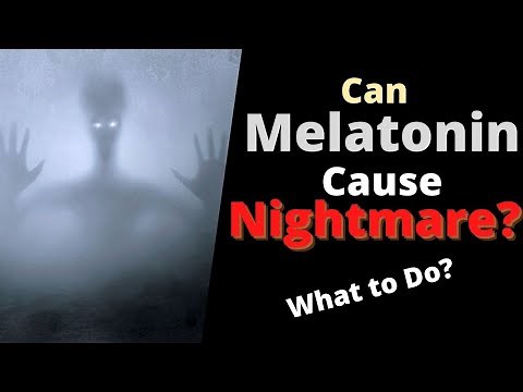 Does Melatonin Cause Nightmares? Can Melatonin Give You Weird Dreams?
