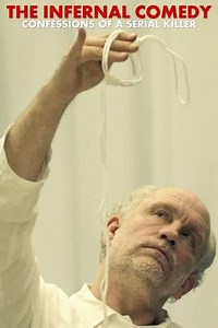 The Infernal Comedy Confessions of a Serial Killer (2010) - Movie