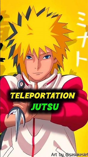 Types of Teleportation Jutsu in Naruto.