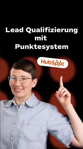Lead Qualiifizierung mit Punktesystem | 2025 HubSpot Tutorial Deutsch