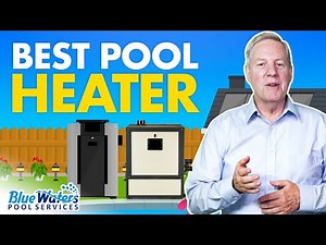 Pool Heaters Ranked - See Editor's Best Pool Heater #1 Pick To Buy - Blue Waters