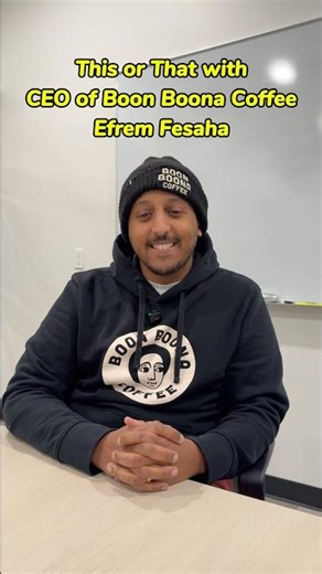 This or That with Efrem Fesaha, CEO & Founder of Boon Boona Coffee