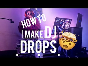 How to make DJ Drops