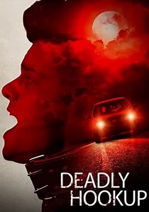Deadly Hookup streaming: where to watch online?