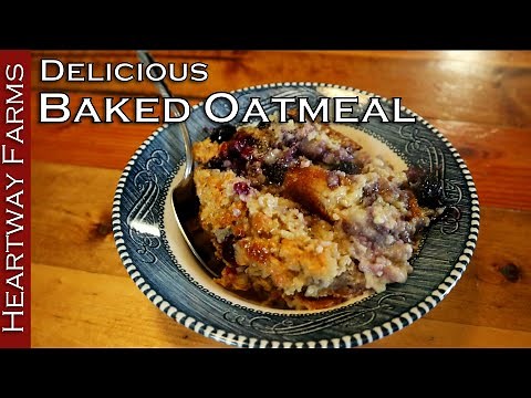 How to Make Baked Oatmeal | Heartway Farms | Survival Food | Recipe | Homesteaders of America