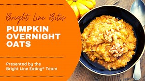 Did you catch this one the first time around? It's a Bright Line Bites replay! One of the requests we get most often is for recipes, meal ideas, and food preparation tips--so we are here to help you! Join Becky, one of our BLE team members, for a brief food preparation demo. In this video, we're making Pumpkin Overnight Oats! #brightlinebites Pumpkin Overnight Oatmeal Ingredients: 1 banana, lightly mashed canned pumpkin to equal 6 oz 1 oz oats Pumpkin pie spice (or cinnamon and nutmeg) to taste 