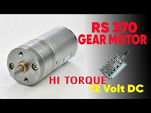 370 DC Gear Motor, Full Unboxing and Review | High Torque Motor | DIY Projects