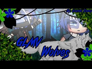 ☆❀GLMV Wolves || No part 2 || by: ‪@SnowyBlue.‬ ❀☆