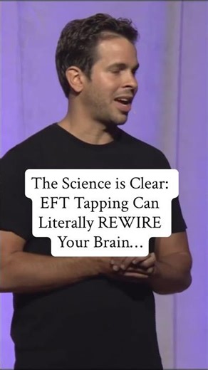The Science is Clear: EFT Tapping Can Literally REWIRE Your Brain...