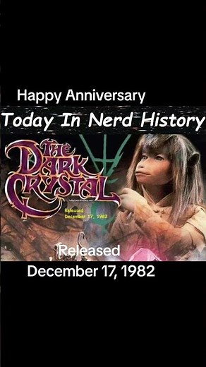 The Dark Crystal was released December 17, 1982.