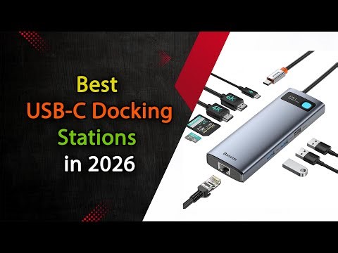Top 5 Best USB-C Docking Stations in 2026 | 4K HDMI, Ethernet & PD Charging