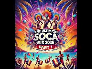 The Ultimate Soca Mix 2025 Vol1 1