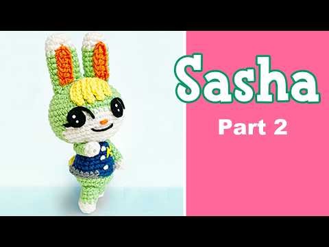 Sasha Crochet (Animal Crossing) | Free Pattern | Part 2