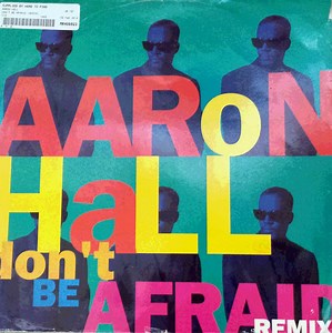 Aaron Hall / Teddy Riley Featuring Tammy Lucas - Don't Be Afraid (Remix) / Is It Good To You