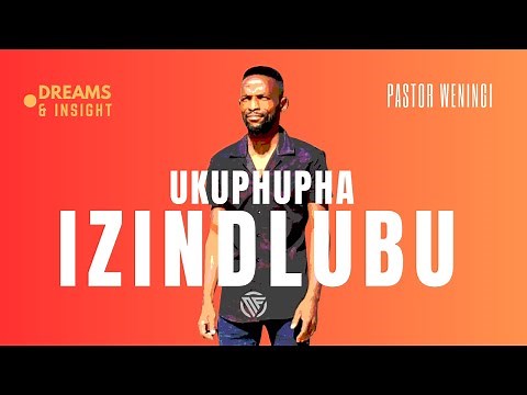 Ukuphupha izindlubu | ‪@pastorweningi‬