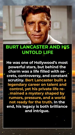 Burt Lancaster and His Untold Life #shorts