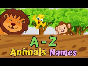 A to Z Animals Name | Learn A to Z Animals Names & their Sounds for kids