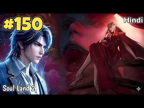 Soul Land Season 2 Episode 150 Explained in Hindi