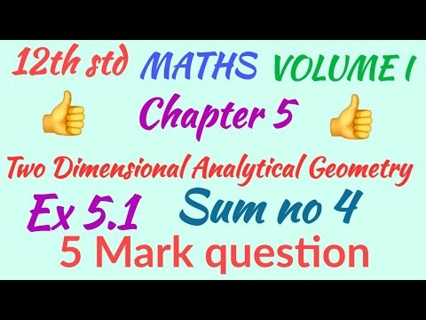 12th std Maths / Volume I / Chapter 5 /Two Dimentional Analytical Geometry II / Ex 5.1 - Sum no 4