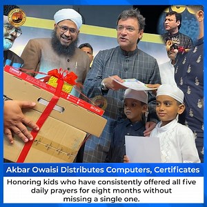 10K views · 651 reactions | Akbaruddin Owaisi distributes computers and certificates to children who have shown remarkable dedication by offering all five daily prayers consistently for eight months without missing a single one. | Habeeb-e-Millat Political Research Centre | Facebook
