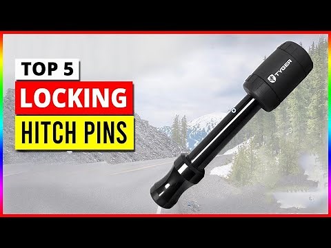 Best Locking Hitch Pins in 2025