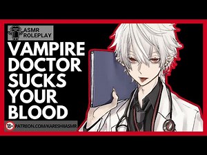 Vampire Doctor Feeding On You [ [BLOOD SUCKING ASMR] [FANTASY ASMR]