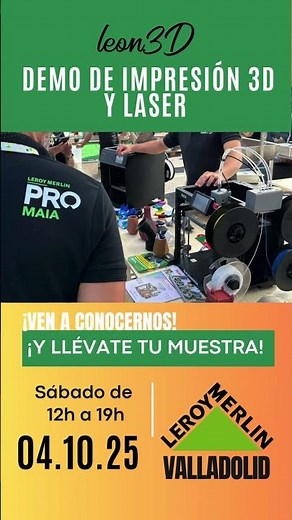 DEMO LEROY MERLIN VALLADOLID - IMPRESIÓN 3D Y LÁSER