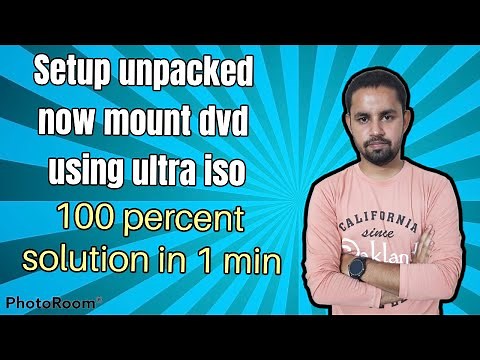 SETUP UNPACKED NOW MOUNT GAME DVD USING ULTRA ISO