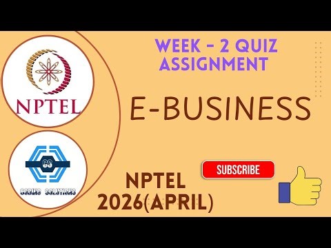 E-Business Week 2 Quiz Assignment Solution | NPTEL 2026 (April) | SWAYAM 2026 |