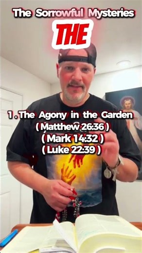 The sorrowful mysteries. Matthew 26. Mark 14. Luke 22. The entire passion narrative.