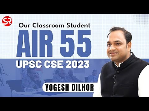 AIR 55 Yogesh Dilhor | UPSC CSE 2023 | Topper Interview | PSIR Crash Course