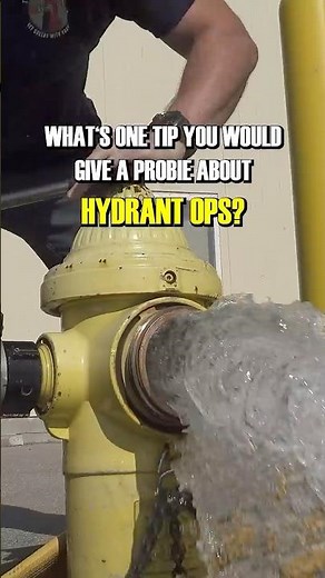 HYDRANT OPS: What's one tip every probie needs to know? #firefighter