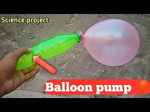 How to Make a Balloon Pump with Bottle | Easy Science project