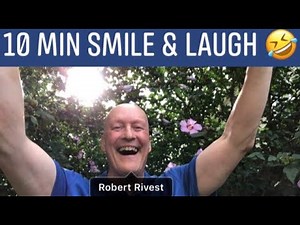 10 Min Stress Relief (Breathe, Move, Laugh) Robert Rivest Wellbeing Laughter CEO, Laughter Yoga CMT
