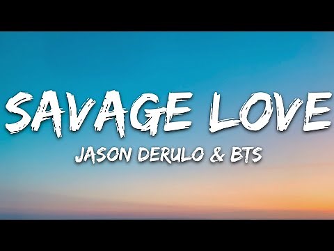 BTS, Jawsh 685, Jason Derulo - Savage Love (Laxed - Siren Beat) (Lyrics)