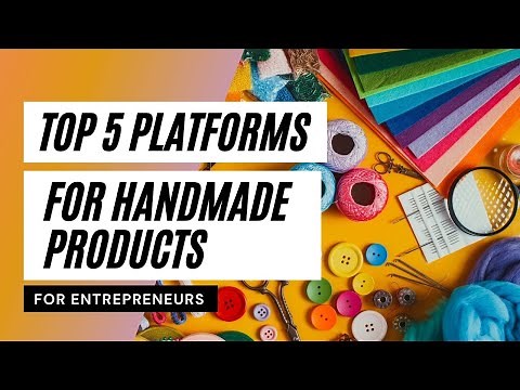Top 5 Online Platforms To Sell Your Handmade Items - Way To Make Extra Income